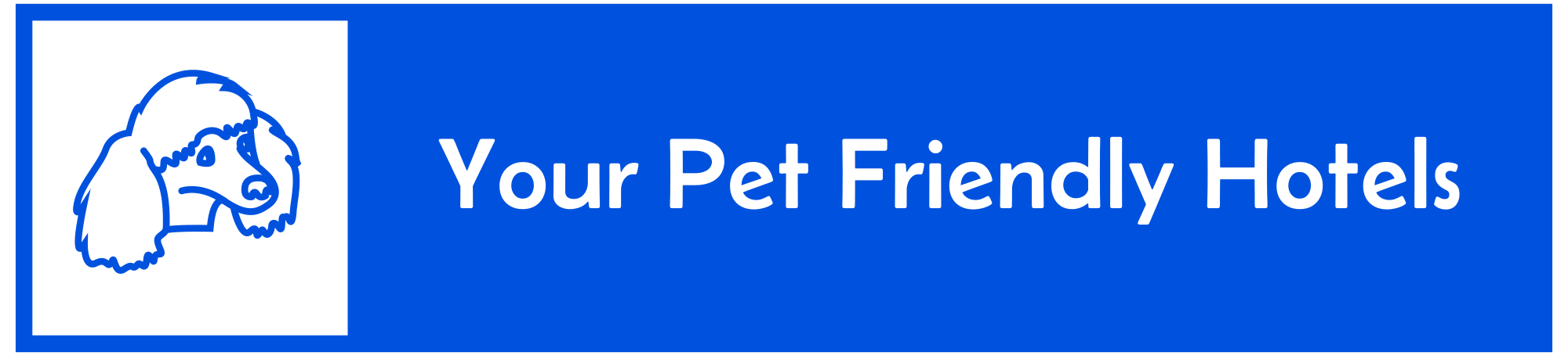 Your Pet Friendly Hotels